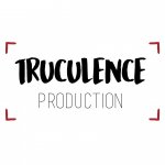 Truculence Production