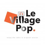 LE VILLAGE POP WEB RADIO