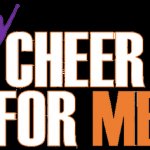 Cheer for me
