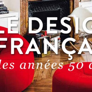 Le design français des années 50 à 70