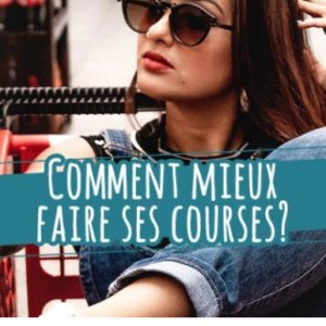 Article : "Comment mieux faire ses courses"