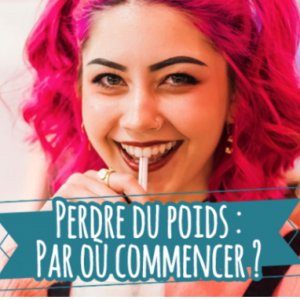 Perdre du poids : par où commencer?