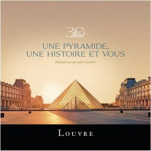 Musée du Louvre - Campagne affichage 30ans Pyramide